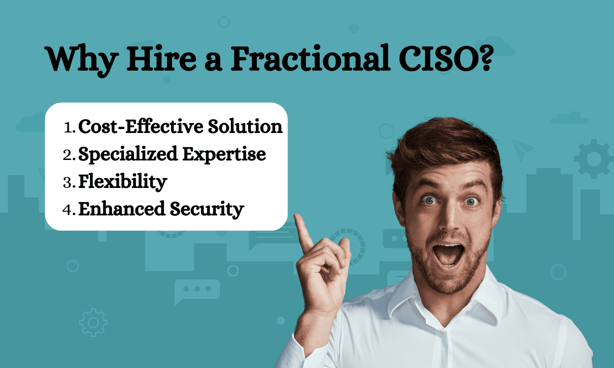 4 Benefits of Hiring a Fractional CISO
