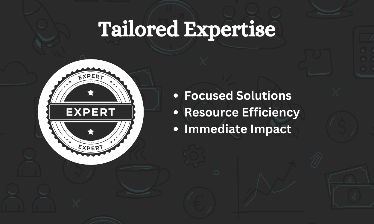 2. Tailored Expertise