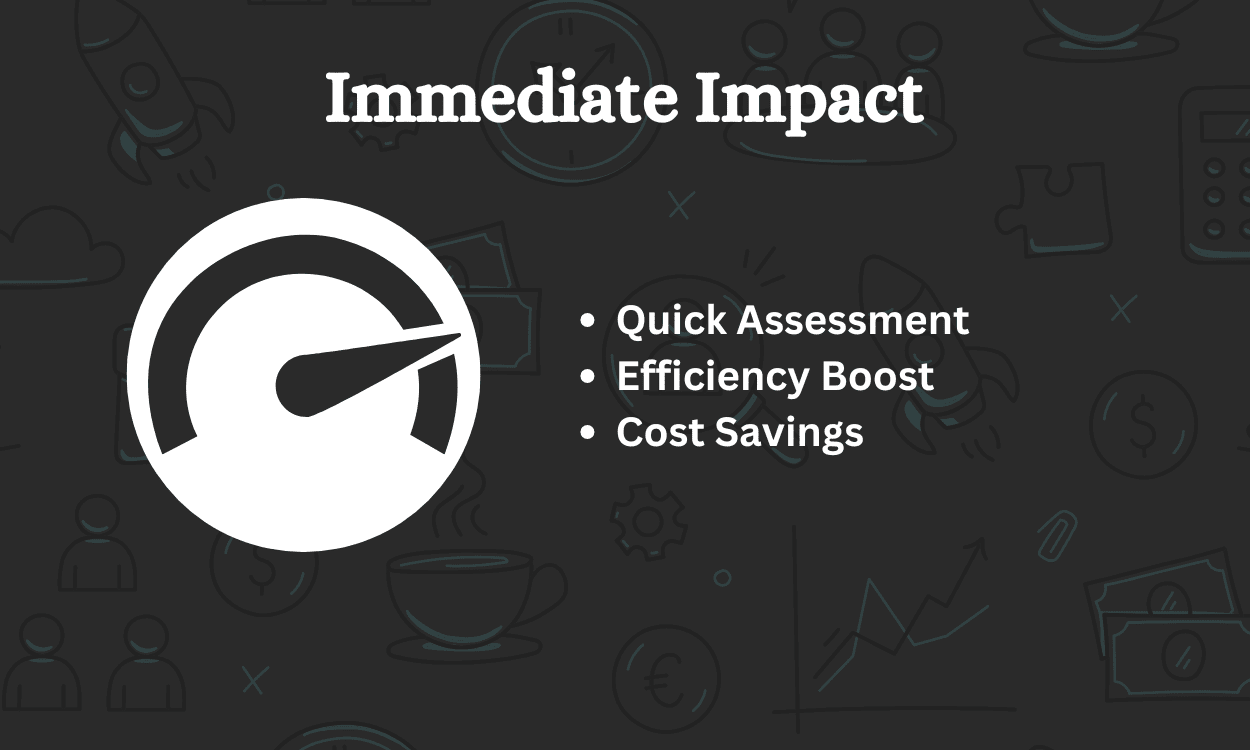 5. Immediate Impact​