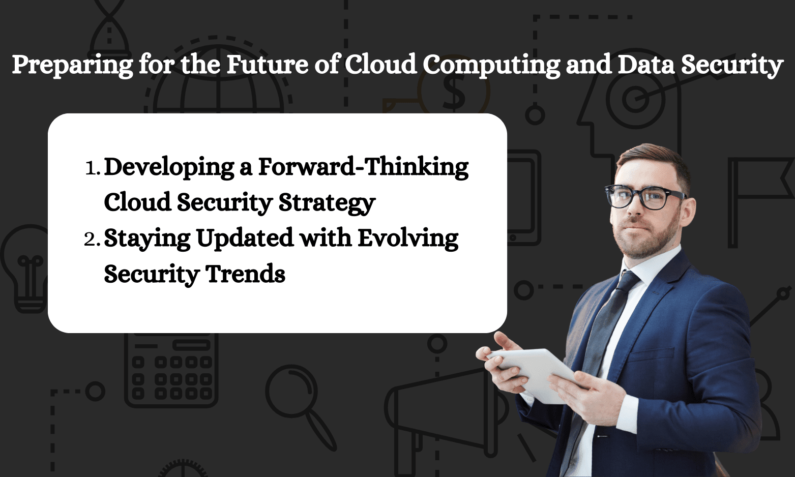 Preparing for the Future of Cloud Computing and Data Security